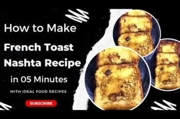 French Toast Nashta Recipe / Breakfast special recipes| Ideal food Recipes |