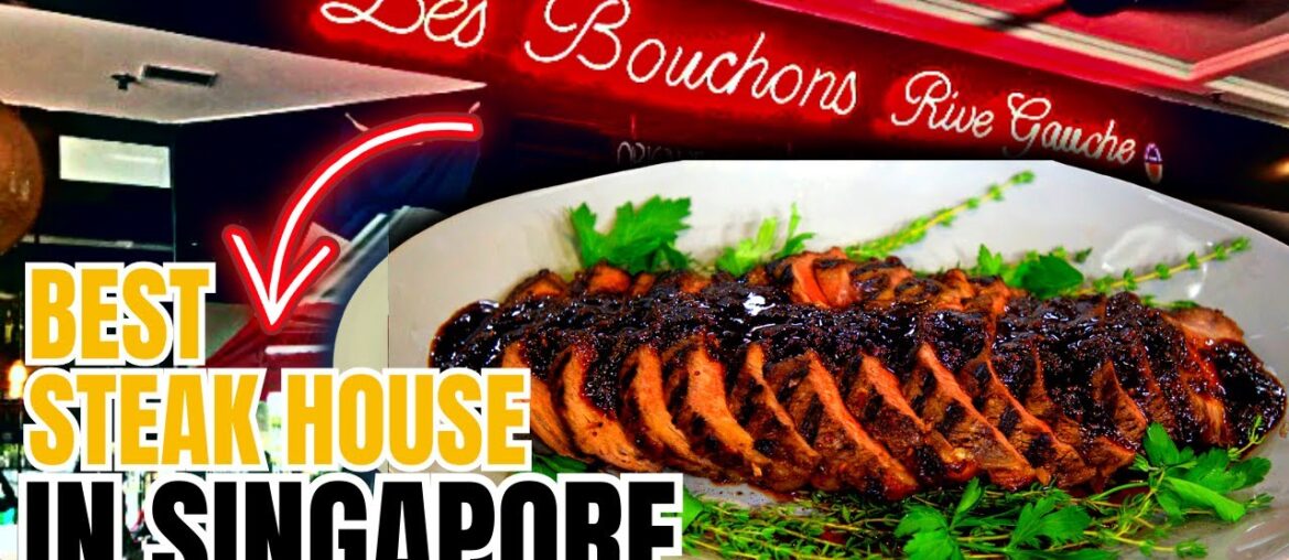 Uncovering the BEST Steakhouse In Singapore – Les Bouchons Uncovering the BEST Steakhouse In Singapore - Les Bouchons