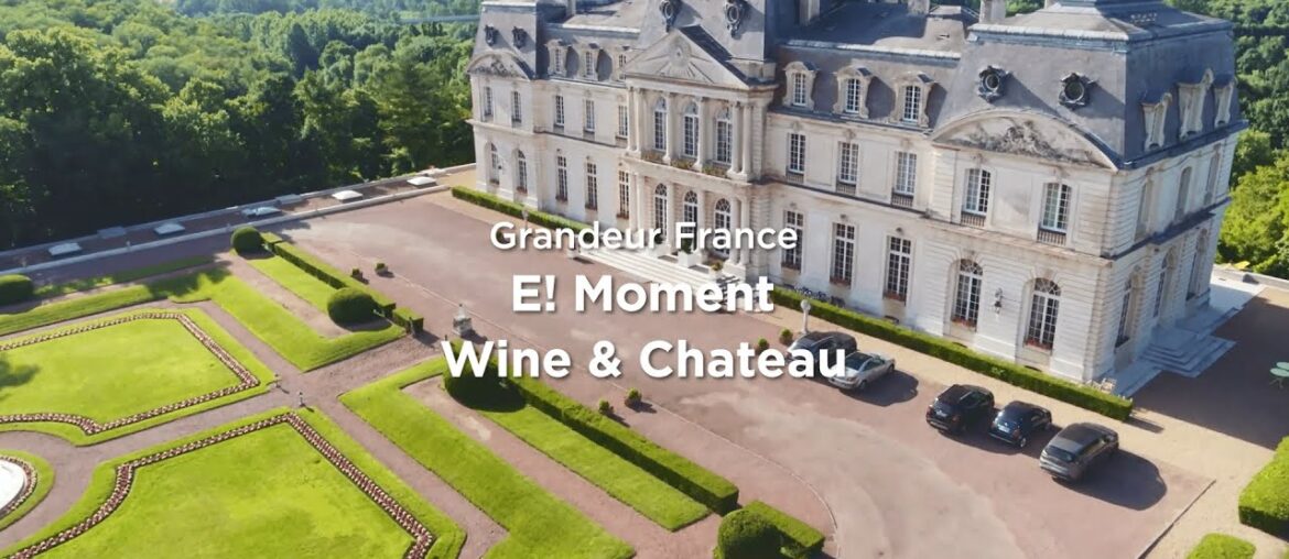 Easy Europe - E! Moment - Grandeur France Wine & Chateau
