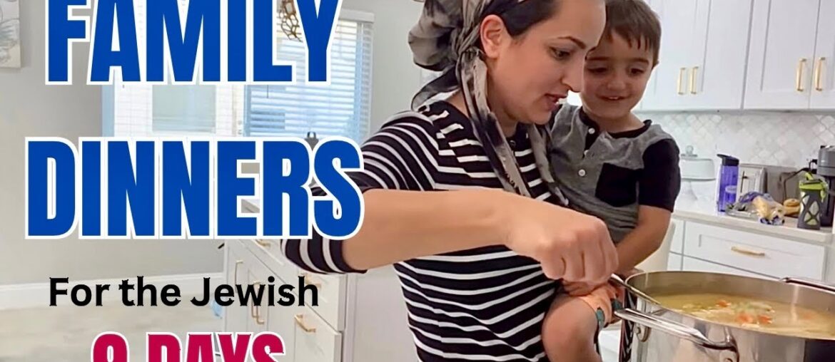 Family Dinners For The Jewish 9 Days Family Dinners For The Jewish 9 Days