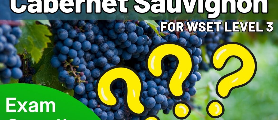 WSET Level 3 Cabernet Sauvignon Example Questions! – Noble Nine WSET Level 3 Cabernet Sauvignon Example Questions! - Noble Nine