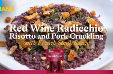 Red Wine and Radicchio Risotto with Pork Crackling and French Steak Sauce By Manu