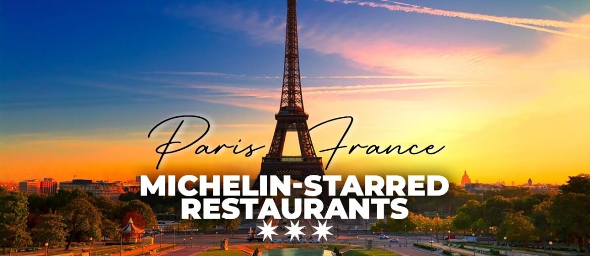 Top 7 Michelin Star Restaurants in Paris | Best Restaurants In Paris Top 7 Michelin Star Restaurants in Paris | Best Restaurants In Paris
