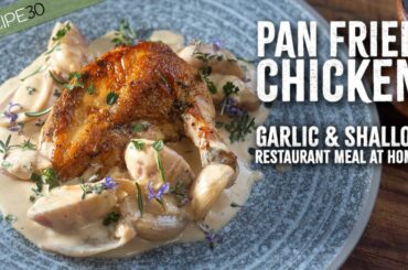 Restaurant at Home - Chicken in Garlic & Shallot Cream Sauce