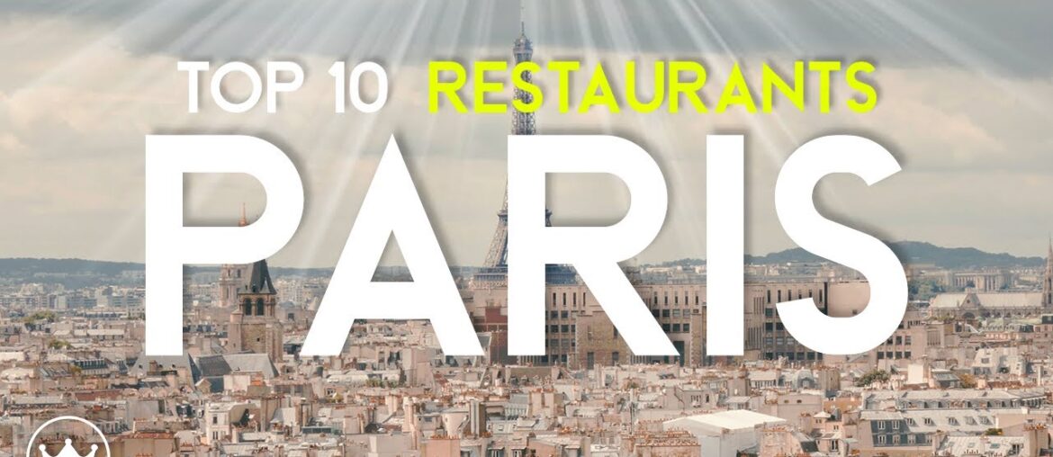 The Top 10 BEST Restaurants in Paris, France (2023) The Top 10 BEST Restaurants in Paris, France (2023)
