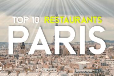 The Top 10 BEST Restaurants in Paris, France (2023)