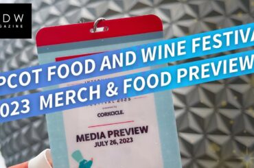 Epcot's Food and Wine Festival 2023 - Merch and Food Preview