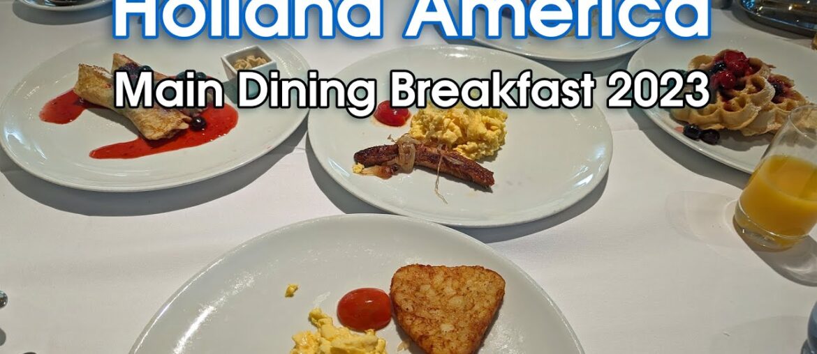 Holland America Breakfast Main Dining Menu & Food 2023 Holland America Breakfast Main Dining Menu & Food 2023