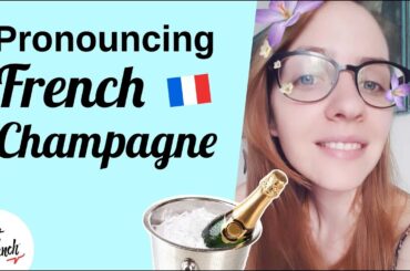 PRONOUNCE FRENCH CHAMPAGNE w/ a French Native Speaker