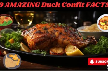 The Ultimate Guide to Duck Confit: Discover 10 Amazing Facts!