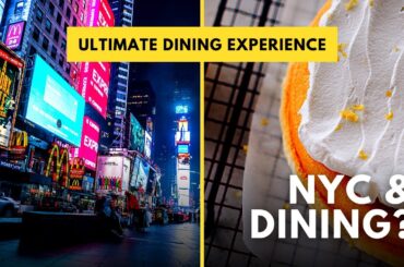 Discover the Ultimate Dining Experience in NYC 2023