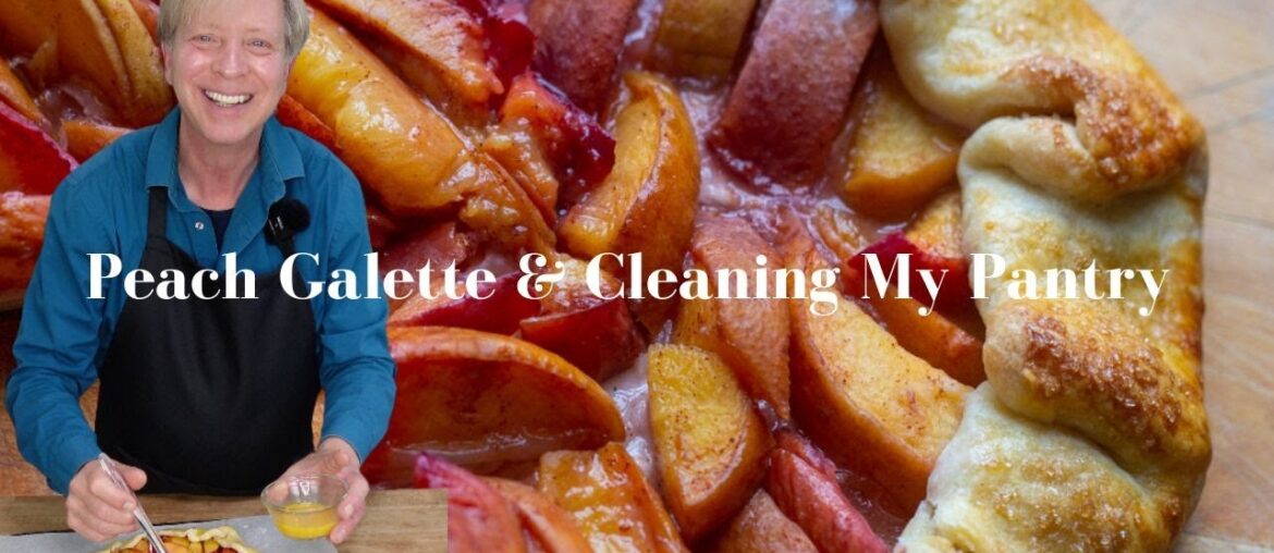 Peach Galette Recipe & A BIG Cleaning Job!