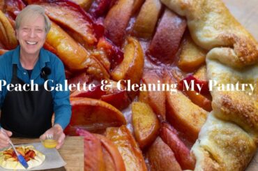 Peach Galette Recipe & A BIG Cleaning Job!