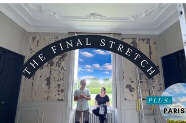 From Neglected to Stunning + We Take a Break and Explore France!