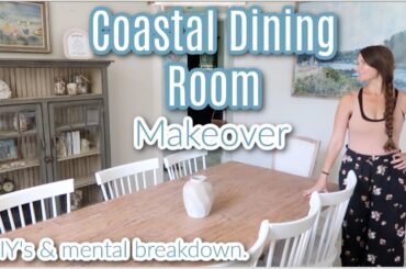 Finally The Coastal Dining Room Makeover! Some DIY's, Some Antiques, & Some Meltdowns. It's A Beaut