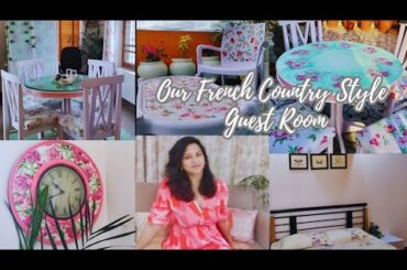 My French Country Style Guest Room Tour I Furniture Makeover I Floral Theme I SoulSpace By Aditi