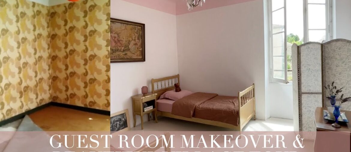 GUEST ROOM MAKEOVER & AN AMAZING FRENCH VILLAGE | Charente Living | Lifestyle in rural France