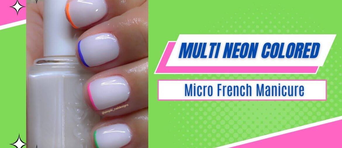 Multi Neon Colored Micro French Manicure Multi Neon Colored Micro French Manicure
