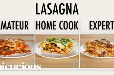 4 Levels of Lasagna: Amateur to Food Scientist | Epicurious