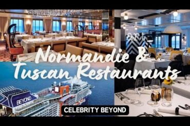 Celebrity Beyond | Normandie & Tuscan Restaurants| Delicious food and beautiful ambiance.