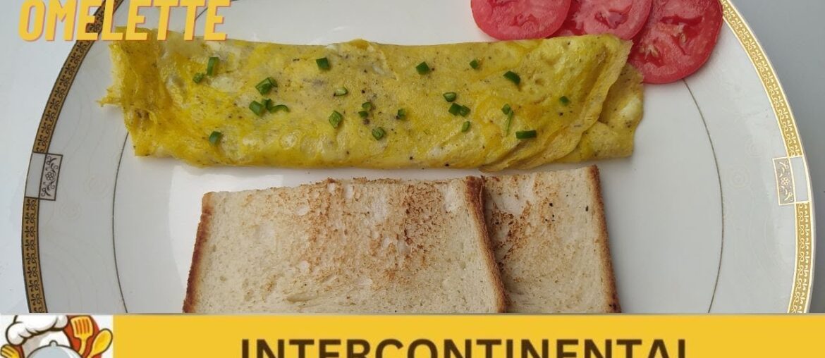 FRENCH OMELETTE || INTERCONTINENTAL RECIPES FRENCH OMELETTE || INTERCONTINENTAL RECIPES