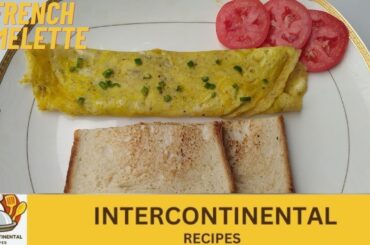 FRENCH OMELETTE ||  INTERCONTINENTAL RECIPES