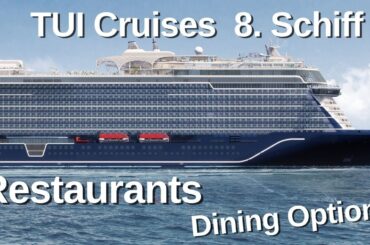 TUI Cruises 8.  Schiff - Die Restaurants