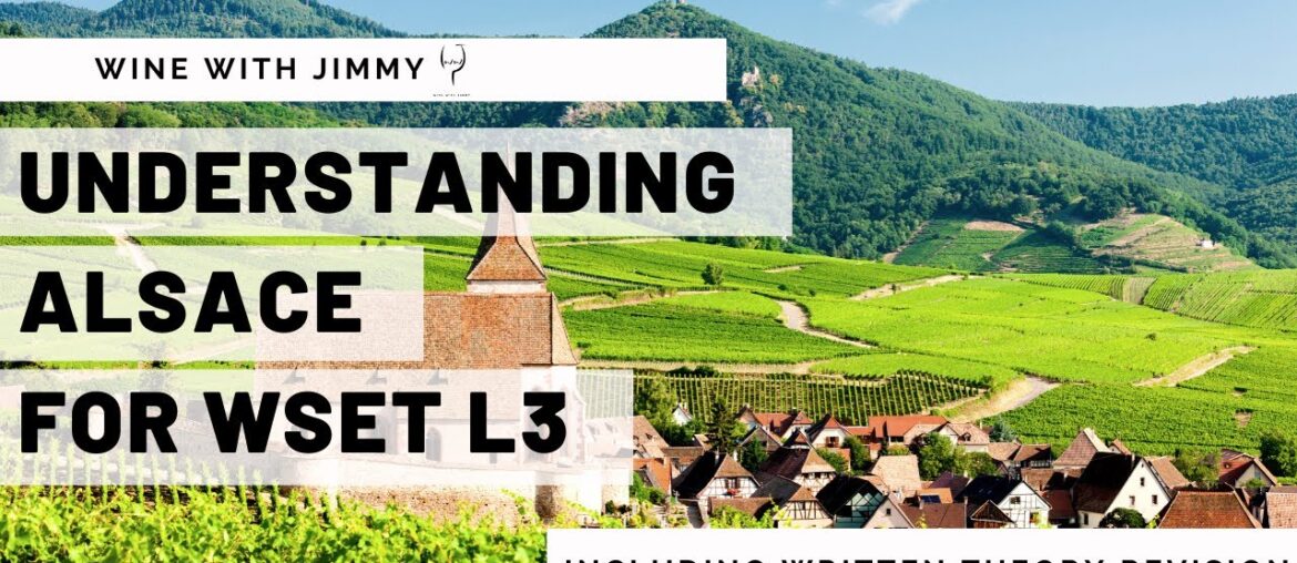 Understanding Alsace for WSET Level 3 Wines With Working Written Question