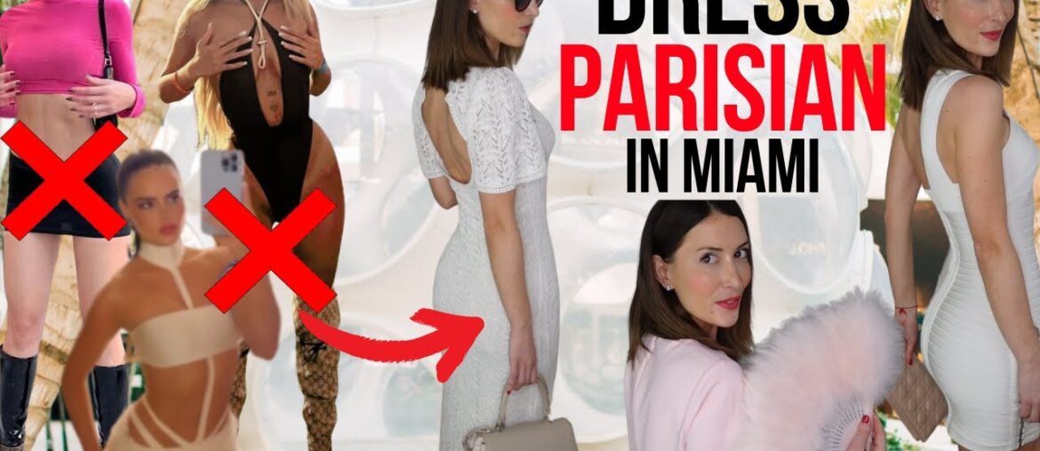How to Dress Parisian Style in Miami 2023- What to wear in Miami -Dress Chic in Miami