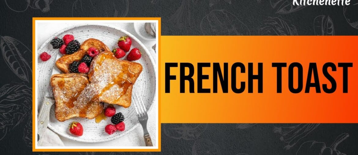 Noor Kitchenette: The BEST French Toast Recipe Ever!! Make it for the Breakfast or Brunch.