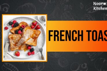 Noor Kitchenette: The BEST French Toast Recipe Ever!! Make it for the Breakfast or Brunch.