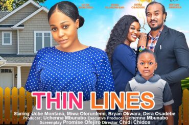 THIN LINES - UCHE MONTANA, BRYAN OKWARA, MIWA OLORUNFEM, DERA nigerian movies 2023 latest full movie
