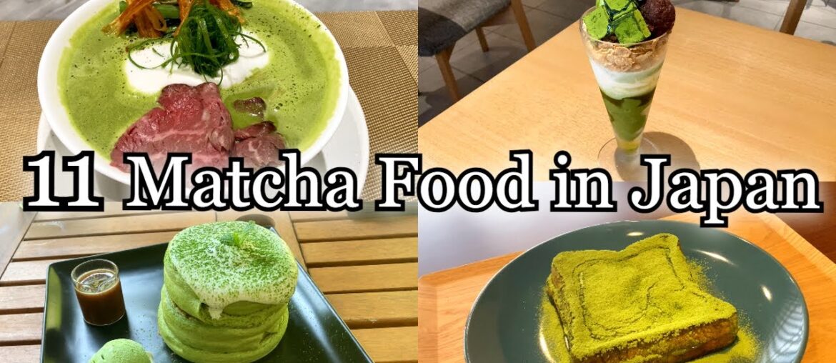 Gourmet Matcha Food Tour in Tokyo!! 11 great dishes and restaurants!! [Japan Travel Guide]