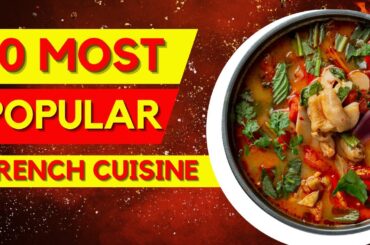 10 Most Popular French Cuisine