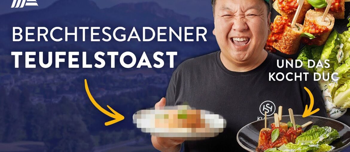 The Duc Ngo kocht Berchtesgadener Teufelstoast #WieEinGourmet