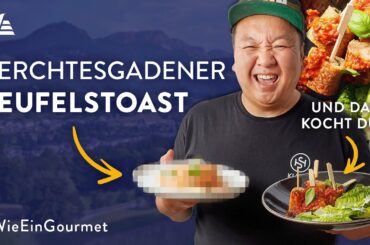 The Duc Ngo kocht Berchtesgadener Teufelstoast #WieEinGourmet