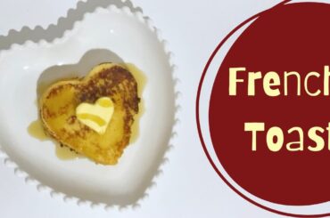 French Toast (Pain Perdu) | How to make French Toast