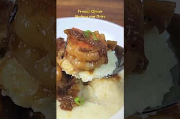 Secret to irresistible French Onion Shrimp and Grits
