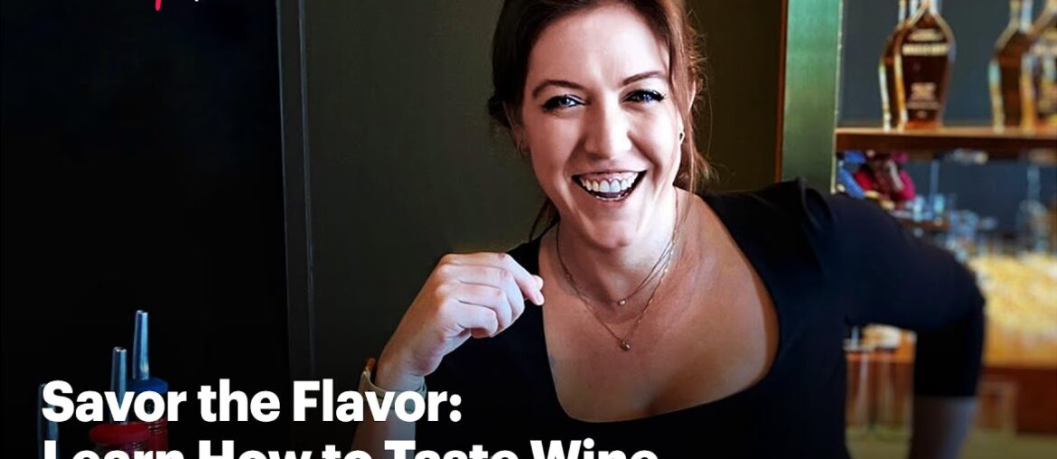 Recording| Savor the Flavor: Learn How to Taste Wine Recording| Savor the Flavor: Learn How to Taste Wine