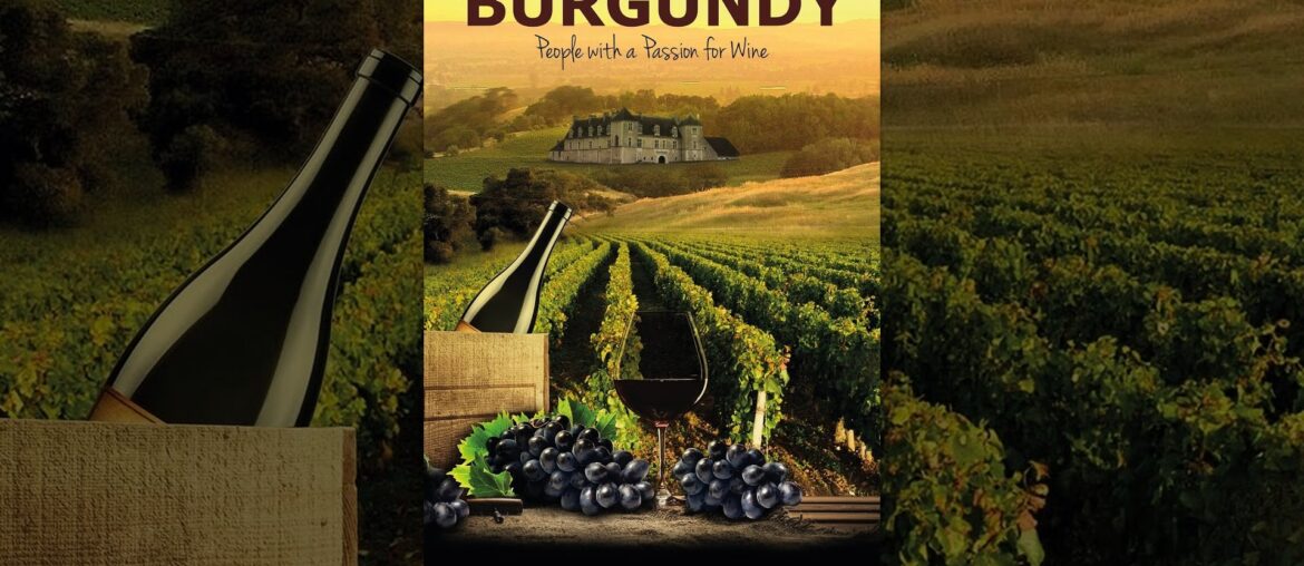 Burgundy: People with a Passion for Wine
