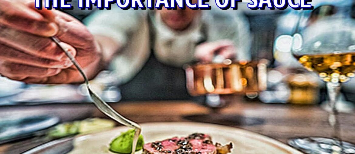 Sauce The Key To Food & Wine | Mastering The Elementals Of Fine Food