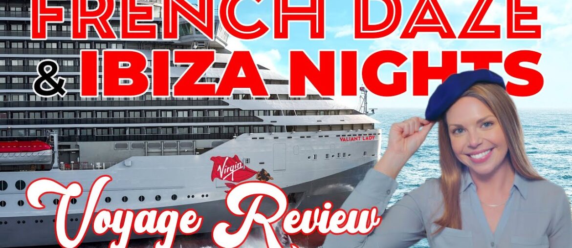 Virgin Voyages French Daze & Ibiza Nights - Review