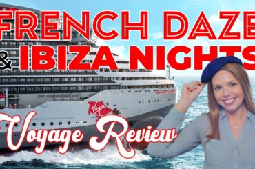 Virgin Voyages French Daze & Ibiza Nights - Review