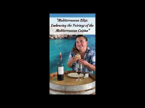 Mediterranean Bliss! Finding the pairing to go with Mediterranean Cuisine Mediterranean Bliss! Finding the pairing to go with Mediterranean Cuisine