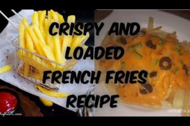 crispy loaded french fries recipe