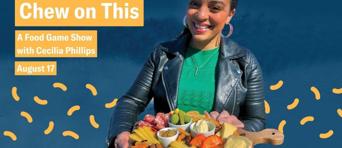 Chew On This: A Food Game Show with Cecilia Phillips Chew On This: A Food Game Show with Cecilia Phillips