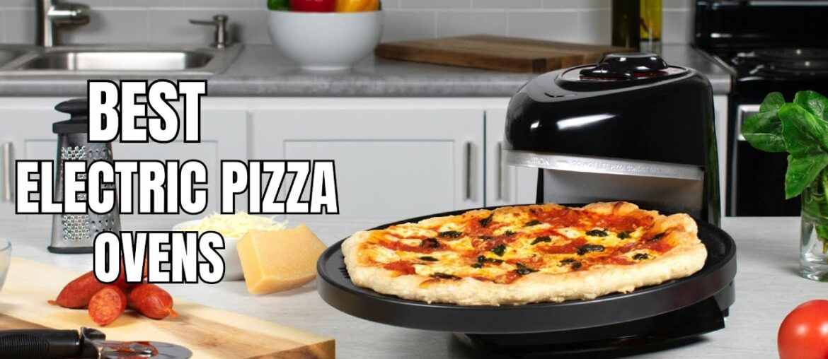 Top 5 Best Electric Pizza Ovens For Home | Best Electric Pizza Ovens In 2023