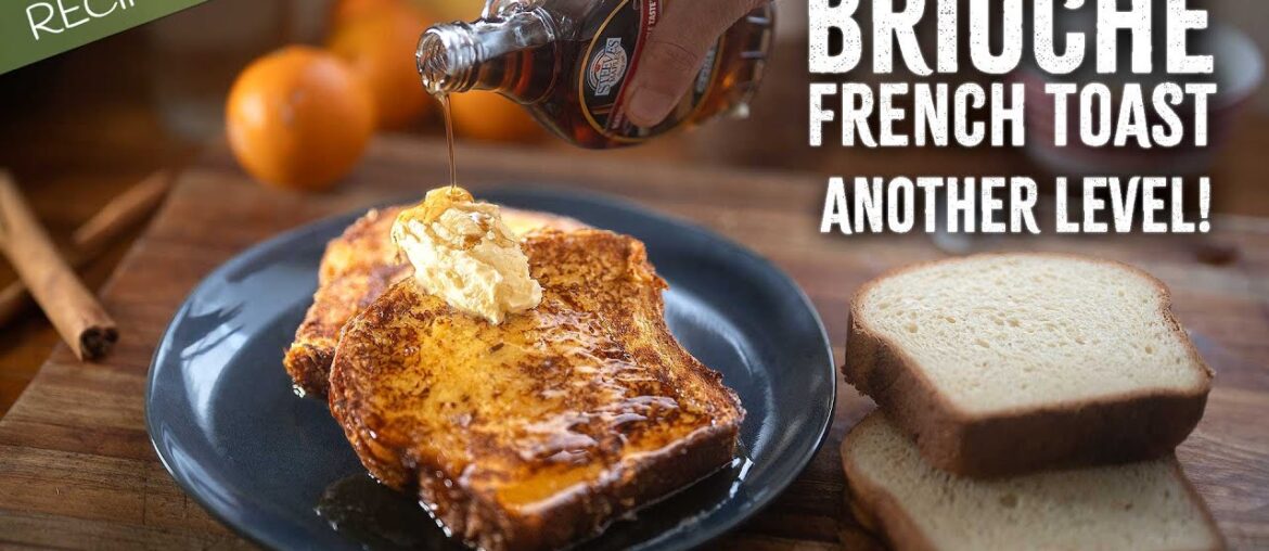 Brioche French Toast Delight: NEXT LEVEL! Brioche French Toast Delight: NEXT LEVEL!