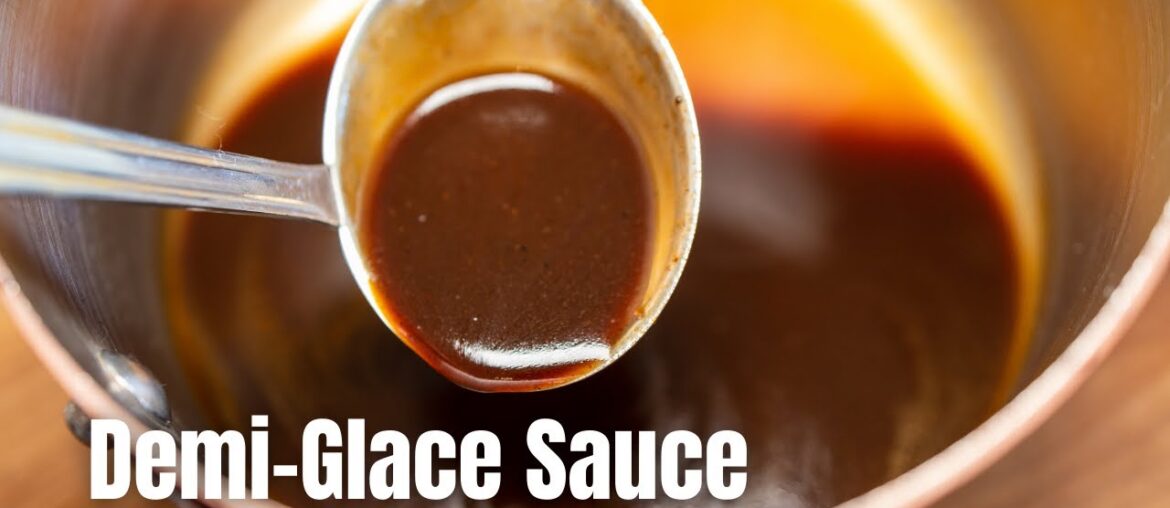The Mother Of All Steak Sauces (Other Meats Too)- Classic Demi Glace