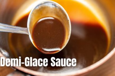 The Mother Of All Steak Sauces (Other Meats Too)- Classic Demi Glace
